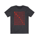 Load image into Gallery viewer, EQUALITY-RED Unisex Short Sleeve Tee
